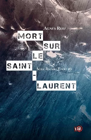 Agnès Ruiz - Mort sur le Saint-Laurent